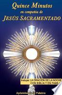 XV minutos en compañia Jesús sacramentado