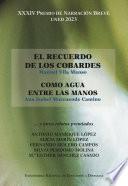 XXXIV PREMIO DE NARRACIÓN BREVE UNED 2023. EL RECUERDO DE LOS COBARDES. COMO AGUA ENTRE LAS MANOS Y OTROS RELATOS