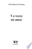 Y a veces un amor