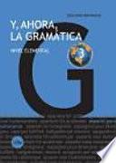 Y, ahora, la gramática 3. Nivel elemental