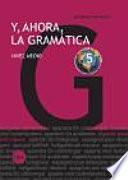 Y, ahora, la gramática 5. Nivel medio