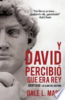 Y David Percibió Que Era Rey