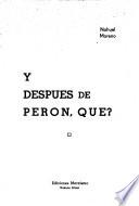 Y después de Perón, que?