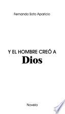 Y el hombre creó a Dios