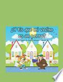 ¿Y Es que mi vecino es un perro?