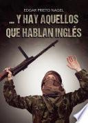 ... y hay aquellos que hablan inglés