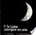 Y la luna siempre es una