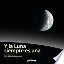 Y la Luna siempre es una