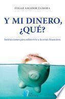 Y mi dinero, ¿qué?