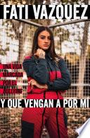 Y que vengan a por mí