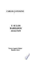 Y si los bárbaros asaltan