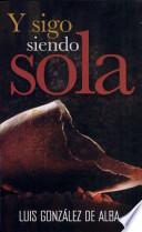 Y sigo siendo sola