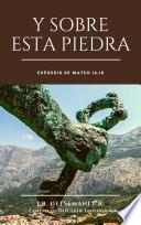 Y sobre esta Piedra