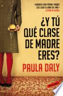 ¿Y tú qué clase de madre eres?