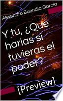 Y tu, ¿Que harías si tuvieras el poder?