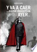 Y va a caer... como decíamos ayer. Tomo 1