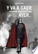 Y va a caer... como decíamos ayer. Tomo 1: Informes mensuales de coyuntura política 1980-1984