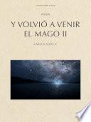 Y Volvió a venir el Mago II