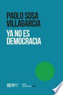 Ya no es democracia