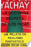 Yachay, la doctrina secreta de los incas