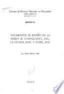 Yacimientos de estaño en la Sierra de Chapultepec, Zac., La Ochoa, Dgo. y Cosío, Ags