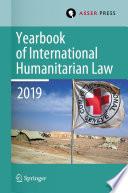 Yearbook of International Humanitarian Law, Volume 22 (2019)