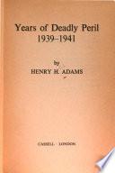 Years of Deadly Peril, 1939-1941