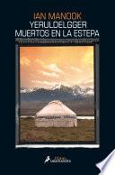 Yeruldelgger, muertos en la estepa/ Yeruldelgger