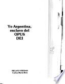 Yo Argentina, esclavo del Opus Dei