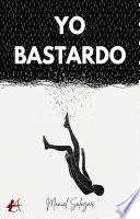 Yo bastardo