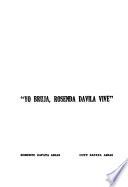 Yo bruja, Rosenda Dávila vive