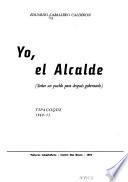 Yo, el alcalde (soñar un pueblo para después gobernarlo)
