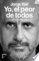 Yo, el peor de todos