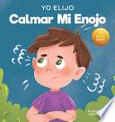 Yo Elijo calmar mi enojo