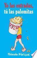 Yo las entradas, tú las palomitas
