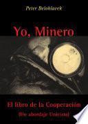 Yo, minero: el libro de la cooperación