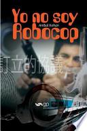 Yo No Soy RoboCop
