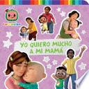 Yo quiero mucho a mi mamá (I Love My Mommy)