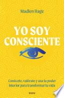 Yo Soy consciente