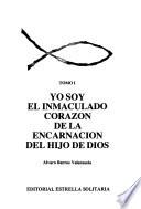 Yo soy el Inmaculado Corazón de la encarnación del Hijo de Dios