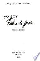 Yo soy Félix de Jesús