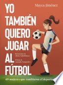 Yo también quiero jugar al fútbol