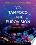 Yo tampoco gané Eurovisión