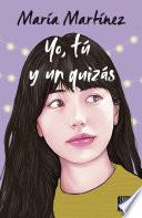 Yo, tú y un quizás