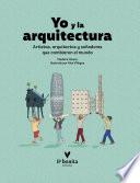 Yo y la arquitectura