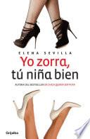 Yo zorra, tú niña bien