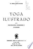 Yoga ilustrado para principiantes, intermedios y avanzados