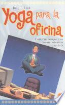 Yoga para la oficina / Yoga for the Office