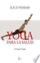 Yoga Para La Salud: Aogya Yoga