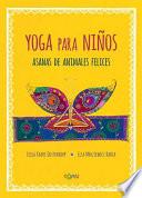 Yoga Para Ninos. Asanas de Animales Felices